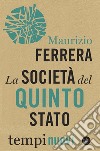 La società del quinto Stato libro