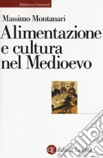 Alimentazione e cultura nel Medioevo libro