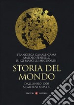 Storia del mondo. Dall'anno 1000 ai giorni nostri libro