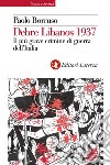 Debre Libanos 1937. Il più grave crimine di guerra dell'Italia libro di Borruso Paolo