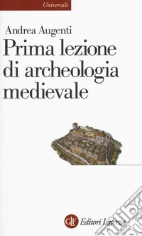 Prima lezione di archeologia medievale