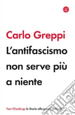 L'antifascismo non serve più a niente libro