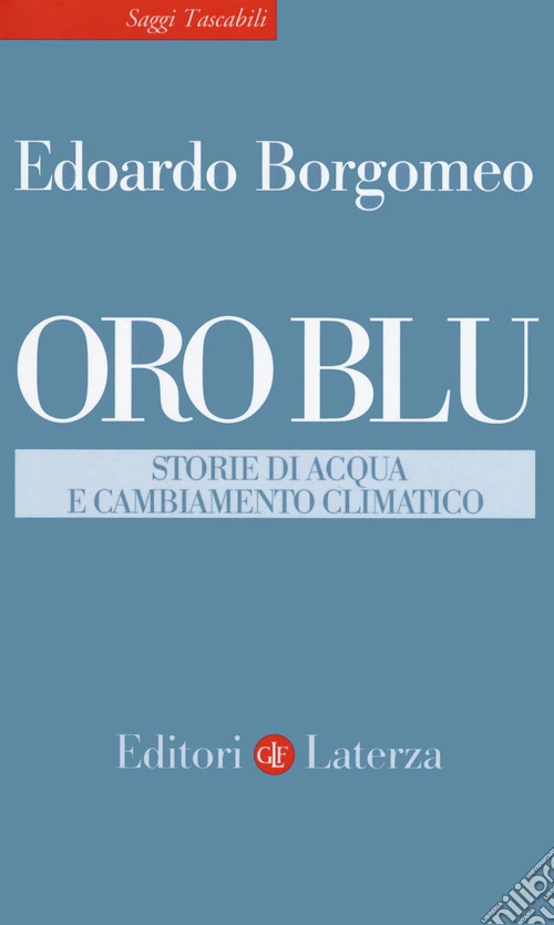 Oro blu. Storie di acqua e cambiamento climatico