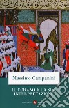 Il Corano e la sua interpretazione. Nuova ediz. libro di Campanini Massimo