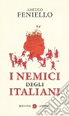 I nemici degli italiani libro