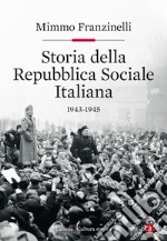 Storia della Repubblica Sociale Italiana 1943-1945 libro