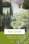 Storia del bosco. Il paesaggio forestale italiano libro