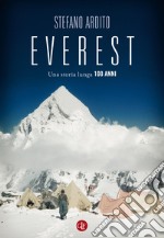 Everest. Una storia lunga 100 anni libro