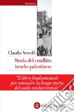 Storia del conflitto israelo-palestinese. Nuova ediz.