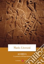 Assiria. La preistoria dell'imperialismo