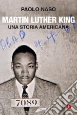 Martin Luther King. Una storia americana libro