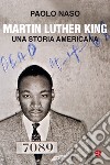 Martin Luther King. Una storia americana libro