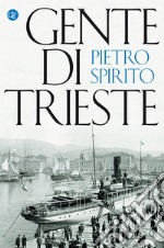 Gente di Trieste libro