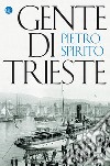 Gente di Trieste libro