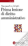 Prima lezione di diritto amministrativo libro di Cerulli Irelli Vincenzo
