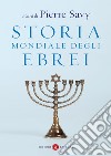 Storia mondiale degli ebrei libro