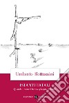 Istanti fatali. Quando i numeri hanno spiegato il mondo libro di Bottazzini Umberto