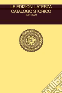 lE edizioni Laterza. Catalogo storico 1901-2020