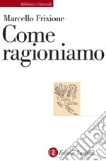 Come ragioniamo libro