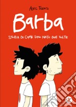 Barba. Storia di come sono nato due volte libro