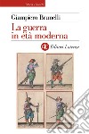 La guerra in età moderna libro