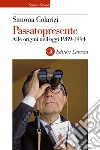 Passatopresente. Alle origini dell'oggi 1989-1994 libro