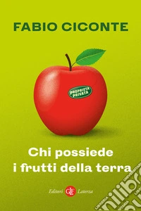 Chi possiede i frutti della terra