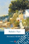 Passaggi segreti libro di Pace Federico