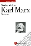 Karl Marx. Vita e opere libro di Merker Nicolao