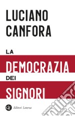 La democrazia dei signori libro