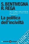 La politica dell'inciviltà libro