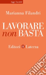 Lavorare non basta libro