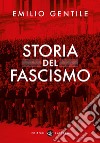 Storia del fascismo libro di Gentile Emilio