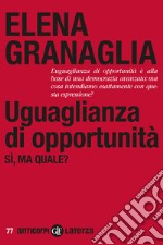 Uguaglianza di opportunità. Si, ma quale?