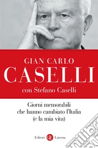 Giorni memorabili che hanno cambiato l'Italia (e la mia vita)