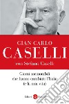 Giorni memorabili che hanno cambiato l'Italia (e la mia vita) libro