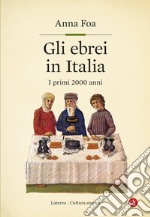 Gli ebrei in Italia. I primi 2000 anni libro