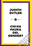 Chi ha paura del gender? libro di Butler Judith