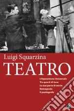 Teatro: L'esposizione universale-Tre quarti di luna-La sua parte di storia-Romagnola-Il pantografo libro