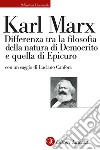 Differenza tra la filosofia della natura di Democrito e quella di Epicuro libro di Marx Karl