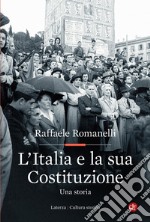 L'Italia e la sua Costituzione. Una storia libro