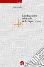 L'ordinamento criminale della deportazione libro