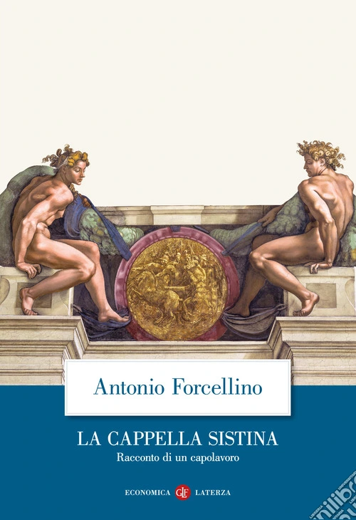 La Cappella Sistina. Racconto di un capolavoro