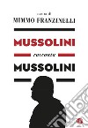 Mussolini racconta Mussolini libro