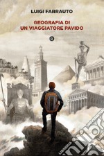 Geografia di un viaggiatore pavido libro