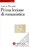 Prima lezione di romanistica libro