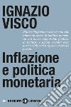 Inflazione e politica monetaria libro di Visco Ignazio