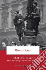 L'eco del boato. Storia della strategia della tensione 1965-1974 libro