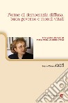 Forme di democrazia diffusa: buon governo e mondi vitali. Interventi e discorsi di Maria Paola Colombo Svevo libro