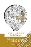 Dal mostro al principe. Alle origini di Roma libro di Carandini Andrea Carafa Paolo